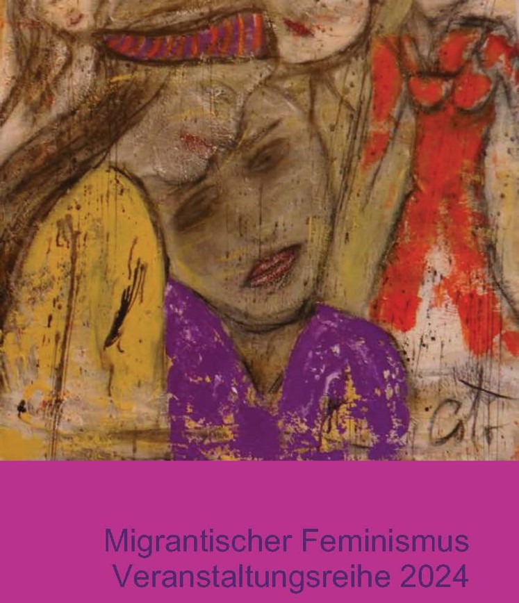 Gemaltes Bild von weiblichen Gestalten. Titel der Veranstaltungsreihe 2024 "Migrantischer Feminismus"